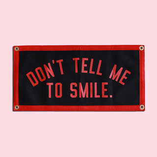 Don’t Tell Me To Smile Banner - Red