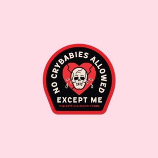 No Crybabies Allowed Sticker