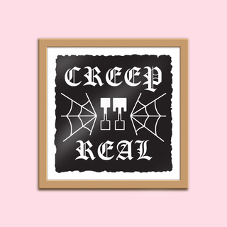 Creep It Real - 8x8