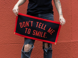 Don’t Tell Me To Smile Banner - Red